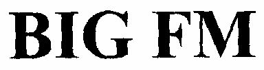Big Fm (letter Written In Heavy Character) Device mark 1473519 Trademark