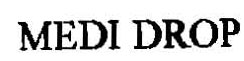 Medi Drop Device mark 965005 Trademark