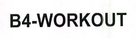 B4-workout Device mark 2565863 Trademark