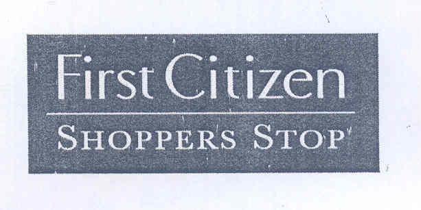 First Citizen Shoppers Stop (label) Device mark 1676634 Trademark
