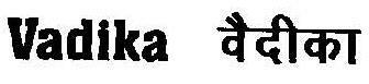 Vadika Device mark 1530657 Trademark