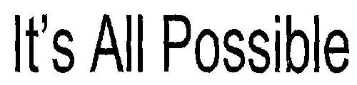 It's All Possible (device) Device mark 2523430 Trademark