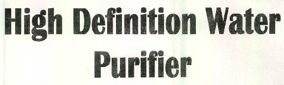 High Definition Water Purifier Device mark 2565969 Trademark