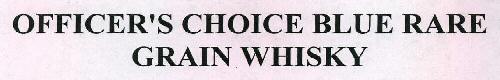 Officer's Choice Blue Rare Grain Whisky Device mark 2306306 Trademark