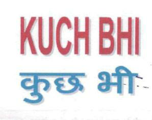 Kuch Bhi Device mark 2008106 Trademark