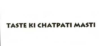 Taste Ki Chatpati Masti (label) Device mark 1402903 Trademark