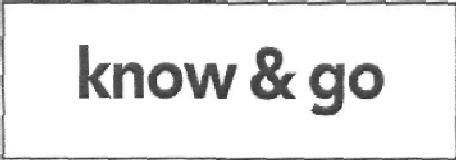 Know & Go (device) Device mark 2528322 Trademark