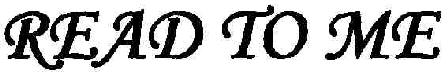 Read To Me Device mark 1804383 Trademark
