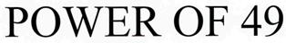 Power Of 49 Device mark 2558107 Trademark