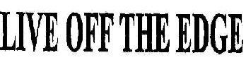 Live Off The Dege Device mark 1719161 Trademark
