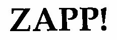 Zapp! Device mark 1521304 Trademark
