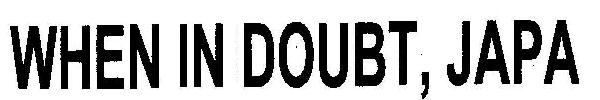 When In Doubt, Japa Device mark 1853569 Trademark