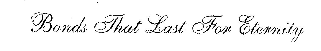 Bonds That Last For Enternity (label) Device mark 1390522 Trademark