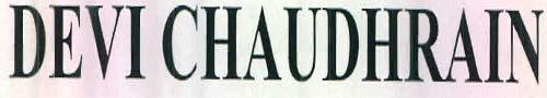 Devi Chaudhrrain Device mark 2689217 Trademark