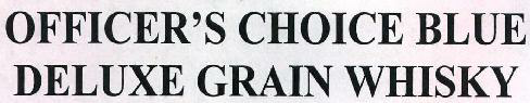 Officer's Choice Blue Deluxe Grain Whisky Device mark 2310755 Trademark