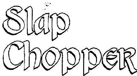 Slap Chopper Device mark 1889344 Trademark