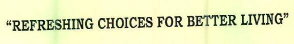"refreshing Choices For Better Living" Device mark 2601660 Trademark