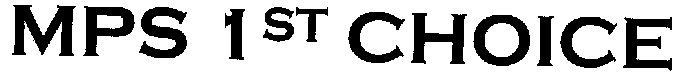Mps 1st Choice (label) Device mark 2197464 Trademark