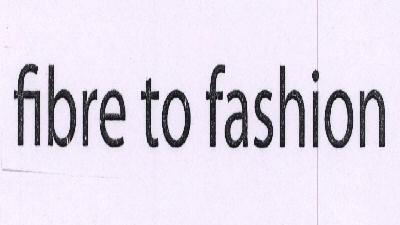 Fibre To Fashion Device mark 1607242 Trademark