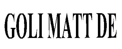 Goli Matt De (device) Device mark 2335052 Trademark