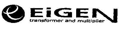 Eigen Transformer And Multiplier With Label Device mark 1474007 Trademark