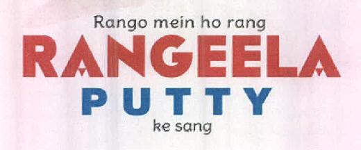 Rangeela Putty Device mark 2502047 Trademark