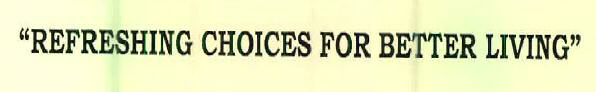 "refreshing Choices For Better Living" Device mark 2601668 Trademark