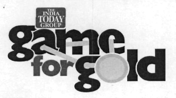 The India Today Group Game For Gold (device) Device mark 2240792 Trademark