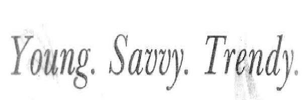Young. Savvy. Trendy Device mark 1931538 Trademark