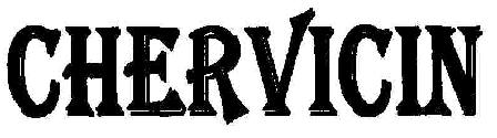 Chervicin Device mark 1804231 Trademark