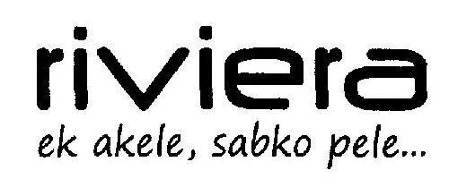 Riviera Ek Akele, Sabko Pele (device) Device mark 2548115 Trademark
