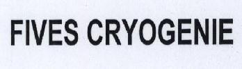 Fives Cryogenie Device mark 1640995 Trademark