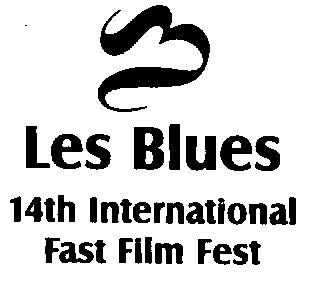 Les Blues 14th International Fast Film Fest (label) Device mark 1556266 Trademark