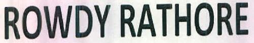 Rowdy Rathore Device mark 2689218 Trademark