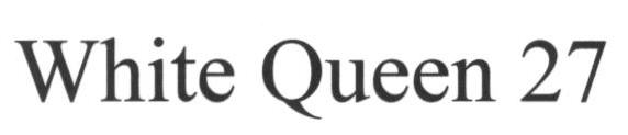 White Queen 27 (label) Device mark 1644802 Trademark