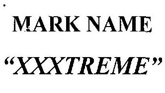 Mark Name Xxxtreme (device) Device mark 2493785 Trademark