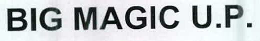 Big Magic U.p. Device mark 2375241 Trademark