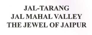 Jal-tarang Jal Mahal Valley The Jewel Of Jaipur Device mark 1895051 Trademark