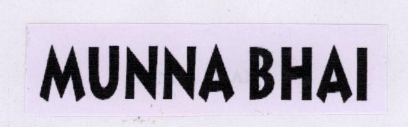 Munna Bhai Device mark 1780359 Trademark