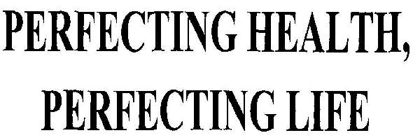 Perfecting Health, Perfecting Life Device mark 2290161 Trademark