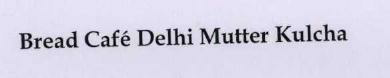 Bread Caf"e Delhi Mutter Kulcha Device mark 1776657 Trademark