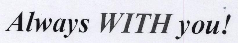 Always With You! Device mark 1752652 Trademark