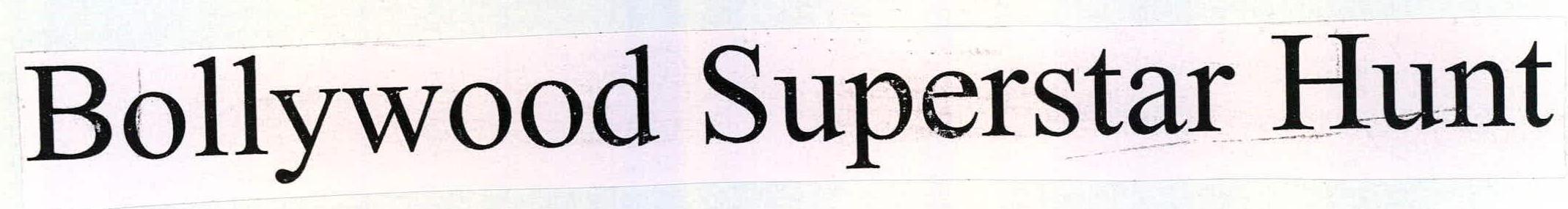 Bollywood Superstar Hunt Device mark 2219971 Trademark