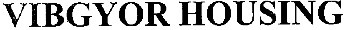 Vibgyor Housing Device mark 2224840 Trademark