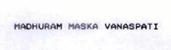 Mahduram Maska Vanaspati Device mark 1051870 Trademark