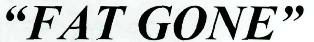 "fat Gone" Device mark 2790738 Trademark