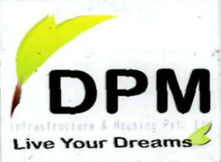 Dpm Infrastructure & Housing Pvt. Ltd. (live Your Dream) Device mark 2565529 Trademark