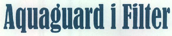 Aquaguard I Filter Device mark 2370393 Trademark