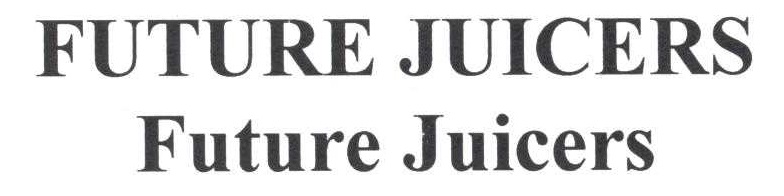 Future Juicers Device mark 1707996 Trademark
