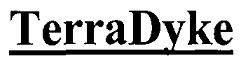 Terradyke Device mark 2823311 Trademark
